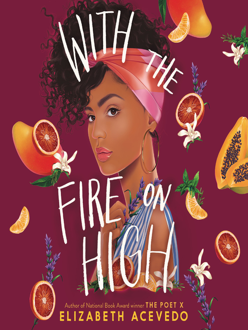 Title details for With the Fire on High by Elizabeth Acevedo - Available